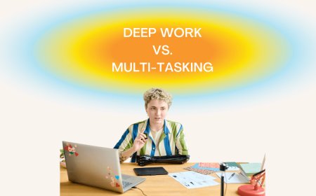 Deep Work Is the New Cool: Why Single-Tasking Beat Multitasking