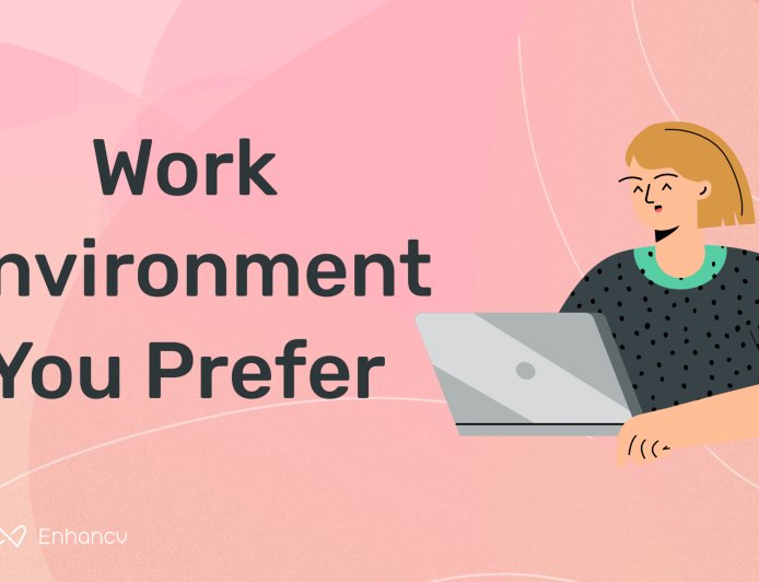 Discover the Work Environment That Fits You Best