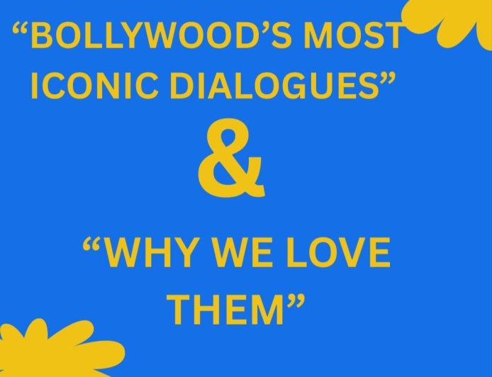 Bollywood’s Most Iconic Dialogues & Why We Love Them