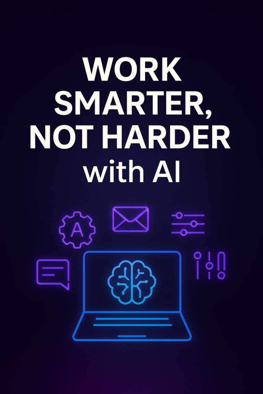 AI-Assisted Productivity: Work Smarter Daily