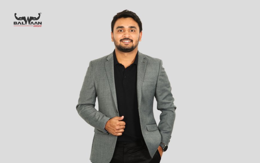 Balwaan Krishi Accelerating India’s Farming Future