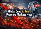 Global cues, AI fears pressure markets now