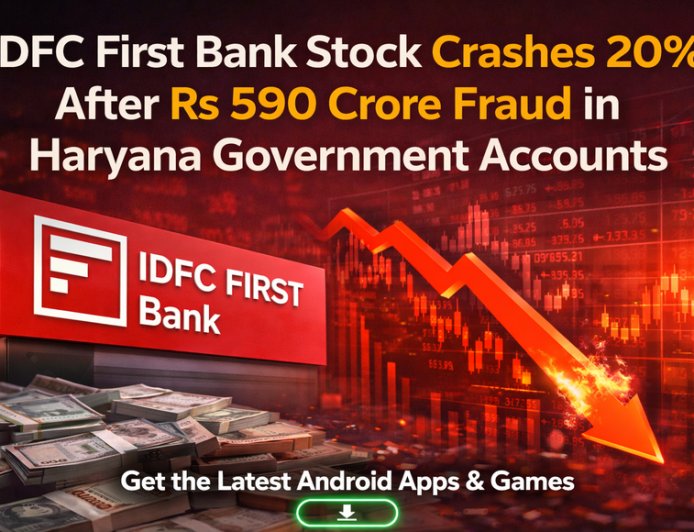IDFC First Bank Stock Crashes 20% After Rs 590 Crore Fraud in Haryana Government Accounts