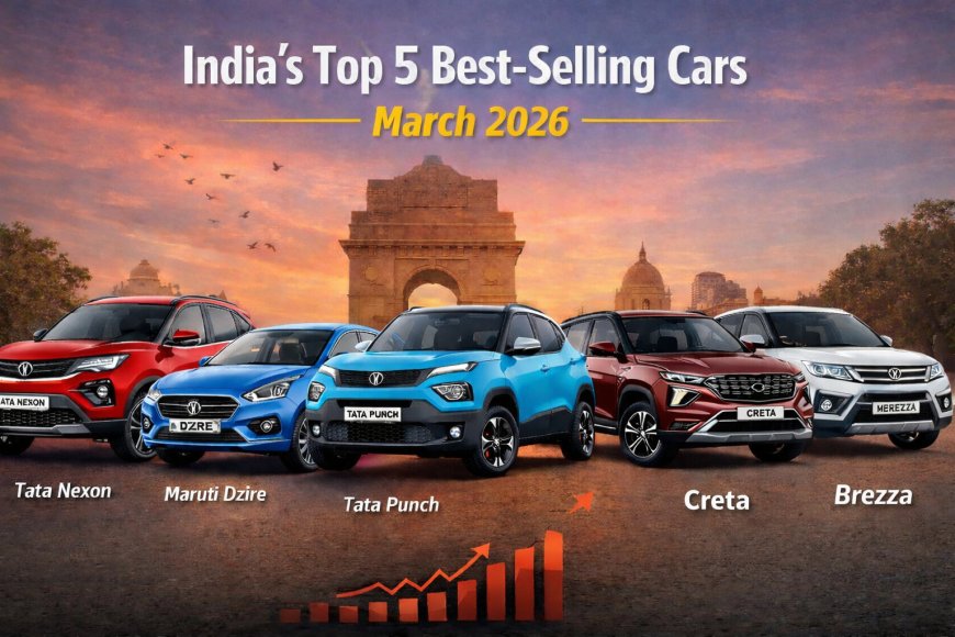 India’s Top 5 Best-Selling Cars List - March 2026