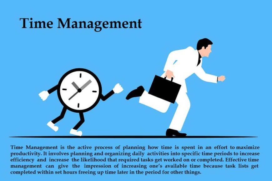 What is the main benefit of good time management?