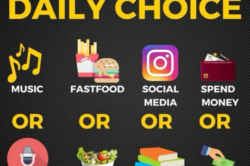 What motivates your choices most?