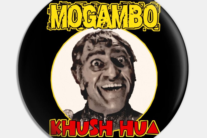 Which Bollywood movie features the dialogue “Mogambo Khush Hua”?